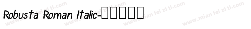 Robusta Roman ltalic字体转换